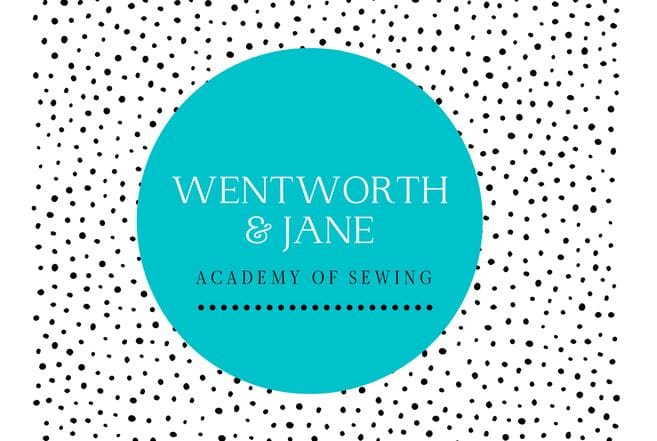 Wentworth & Jane Academy of Sewing